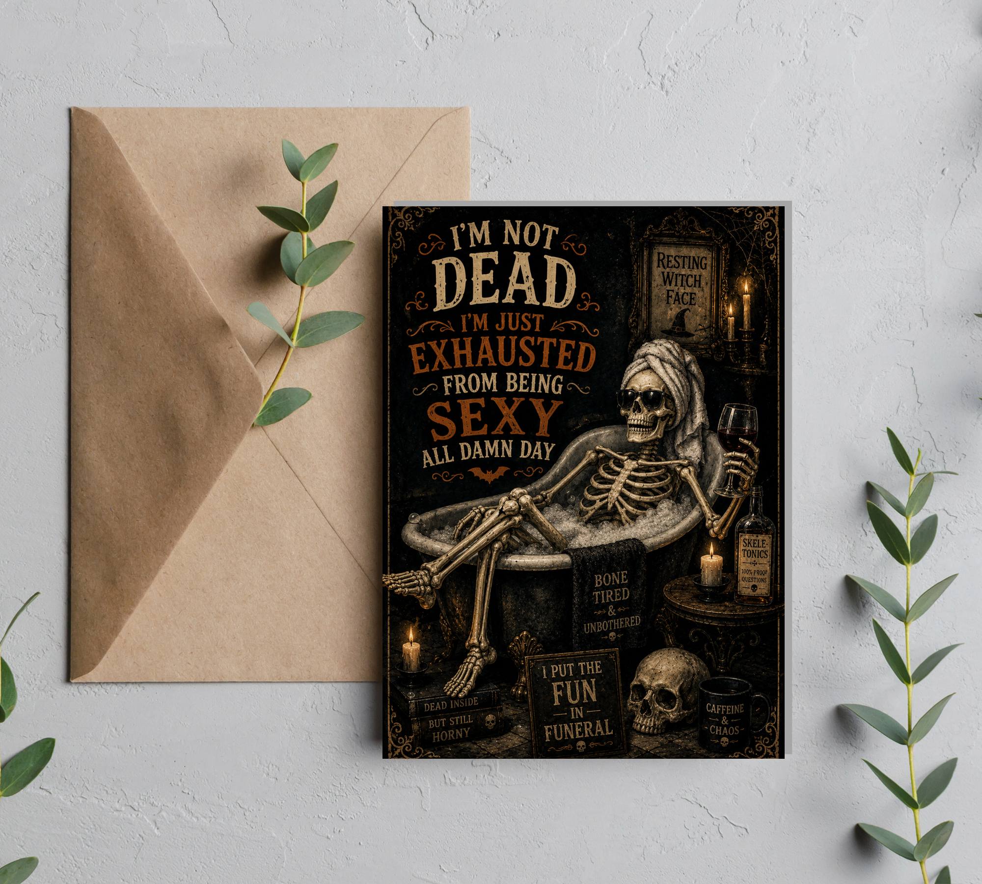 I’m Not Dead, I’m Just Exhausted | Funny Skeleton Halloween Greeting Card with Envelope | Blank 5x7 Card