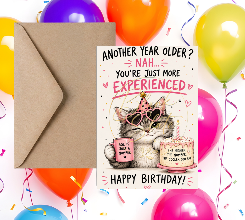 You’re Just More Experienced Funny Cat Birthday Card | Birthday Greeting Card | Blank 5x7 Card With Envelope