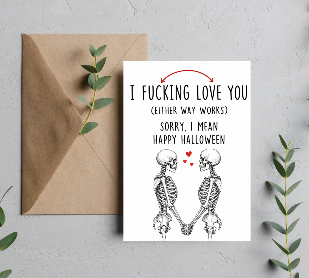 I Fucking Love You, Skeleton Couples Love Card | Funny Halloween Greeting Card | Adult Halloween Card | Blank 5x7 Card With Envelope